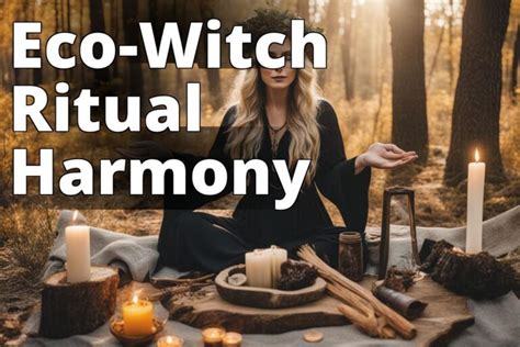 Mindful magic: practicing witchcraft with an eco-conscious mindset